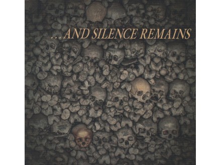...AND SILENCE REMAINS - ...And Silence Remains
