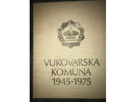 `VUKOVARSKA KOMUNA 1945-1975`-knjiga + poklon