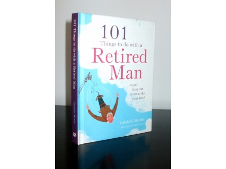 101 Things to do with a Retired Man, G. Mander, novo
