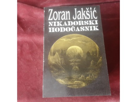134 NIKADORSKI HODOČASNIK - Zoran Jakšić
