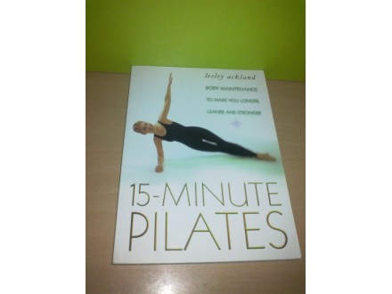 15-MINUTE PILATES Lesley Ackland