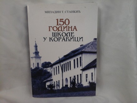 150 godina škole u Koraćici Miladin Stankić