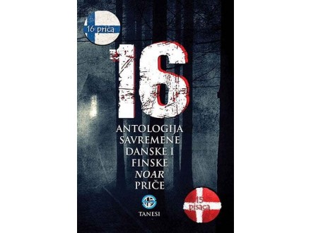 16: antologija savremene danske i finske noar priče - Više Autora