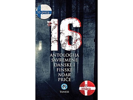 16 : antologija savremene danske i finske noаr priče -