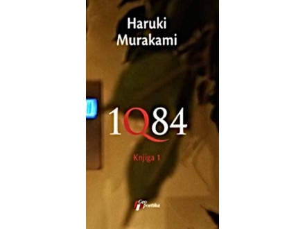 1Q84 Knjiga 1 - Haruki Murakami