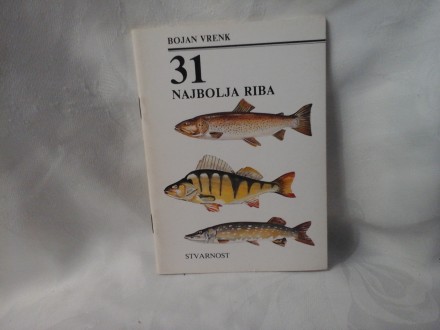 31 najbolja riba Bojan Vrenk kečiga grčeč linjak
