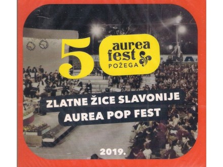 5 AUREA FEST POŽEGA - Zlatne žice Slavonije 2019..2CD