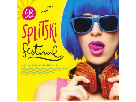 58. Splitski Festival- 2CD - FestivalZabavneGlazbe 2018
