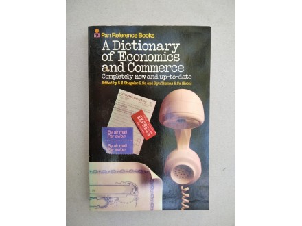 A Dictionary of economics and commerce