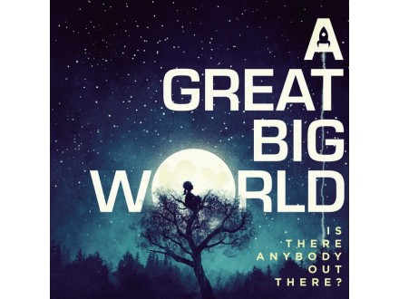 A Great Big World ‎– Is There Anybody Out There?/cd