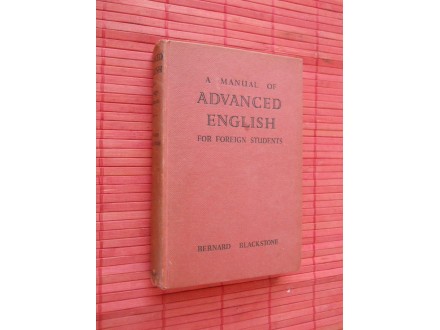 A MANUAL OF ADVANCED ENGLISH FOR FOREIGN STUDENTS
