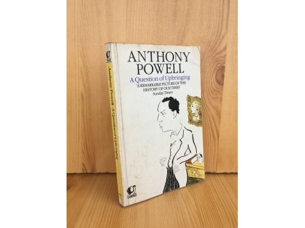 A Question of Upbringing - Anthony Powell