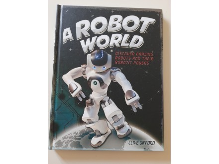A Robot World - Clive Gifford