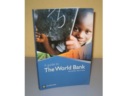 A guide to THE WORLD BANK