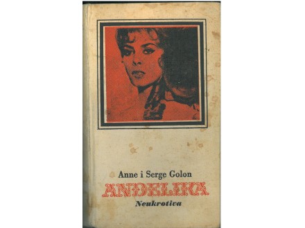 ANDJELIKA NEUKROTIVA, ANNE I SERGE GOLON