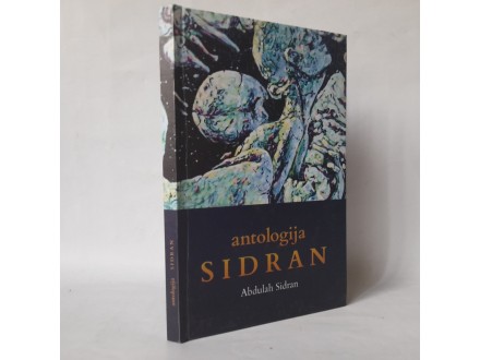 ANTOLOGIJA SIDRAN - Abdulah Sidran