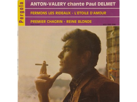 ANTON VALERY - Chante Paul Delmet