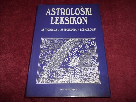 ASTROLOŠKI LEKSIKON astrologija/astronomija/kosmologija