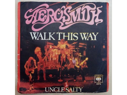 Aerosmith ‎– Walk This Way / Uncle Salty