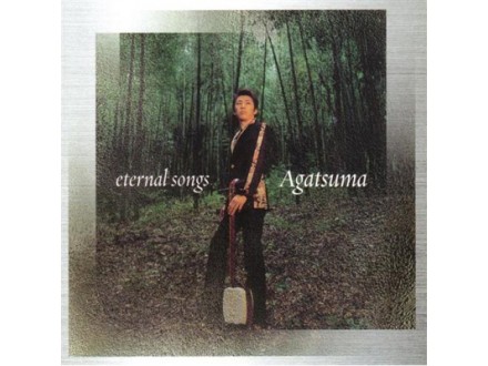 Agatsuma* ‎– Eternal Songs