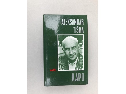 Aleksandar Tišma - Kapo, 1. Izdanje !