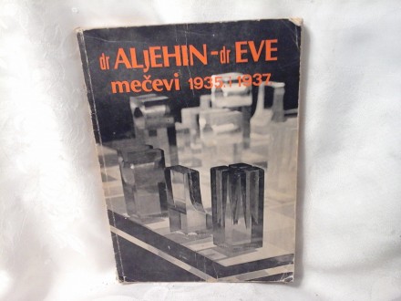 Aljehin Eve mečevi 1935 i 1937 šah