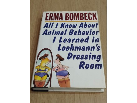 All I know about animal behavior I learned in Loehmann`