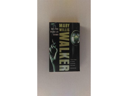 All the Dead Lie Down - Mary Willis Walker
