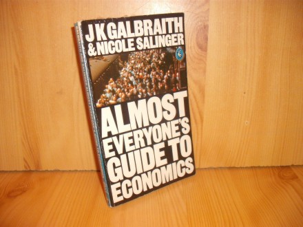 Almost Everyone`s Guide to Economics