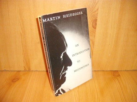 An Introduction to Metaphysics - Martin Heidegger