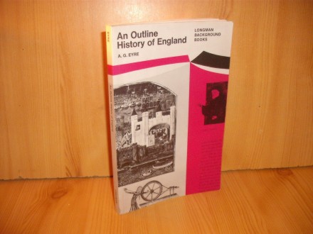 An Outline History of England - A. G. Eyre