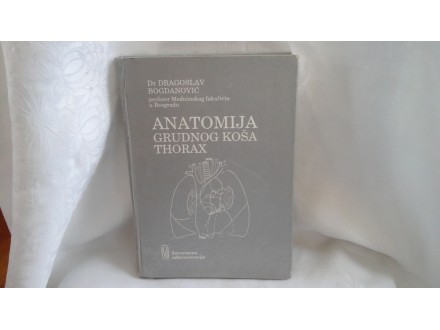 Anatomija grudnog koša thorax Dragoslav Bogdanović