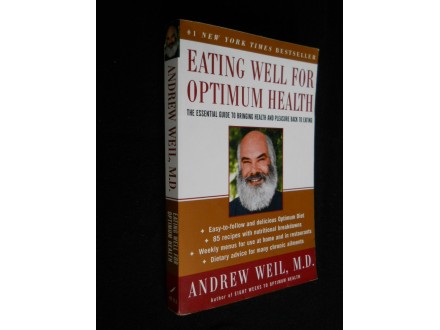 Andrew Weil EATING WELL FOR OPTIMUM HEALTH