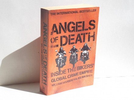 Angels of Death inside the bikers global crime empire