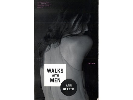 Ann Beattie - WALKS WITH MEN (s potpisom autorke)