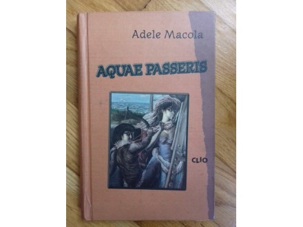 Aquae passeris, Adele Macola