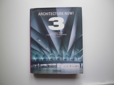 Architecture Now! 3 (Taschen) - Philip Jodidio