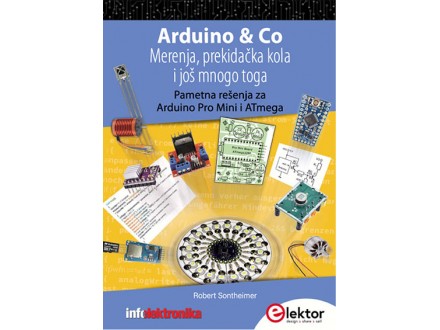 Arduino&;Co: Merenja, prekidačka kola i još mnogo toga - Robert Zonthajmer