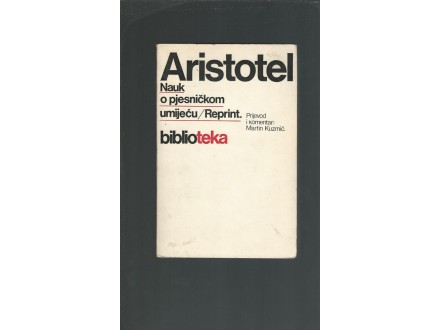 Aristotel-nauk o pjesničkom umijeću - reprint iz 1912.