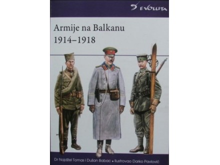 Armije na Balkanu 1914-1918, Dušan Babac, nova