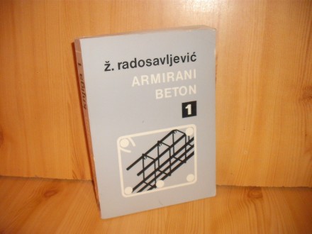 Armirani beton 1 - Ž. Radosavljević