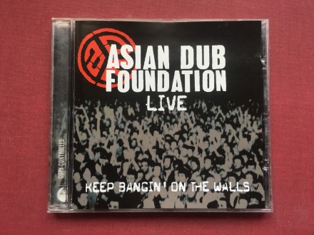 Asian Dub Foundation-KEEP BANGIN` ON THE WALLS Live2003