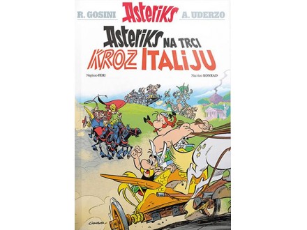 Asteriks na trci kroz Italiju - Žan-Iv Feri, Didije Konrad, Rene Gosini, Alber Uderzo