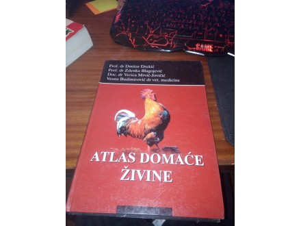Atlas domaće živine - Drekić Blagojević Mrvić-Jovičić