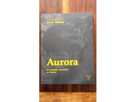 Aurora ili Jutarnje rumenilo na Istoku - Jakob Bohme