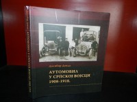 Automobil u srpskoj vojsci 1908-1918 RETKO