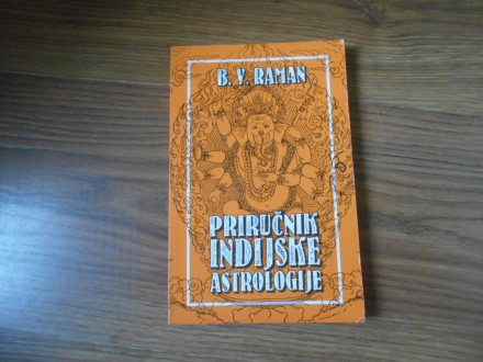 B.V.Raman - Priručnik Indijske Astrologije