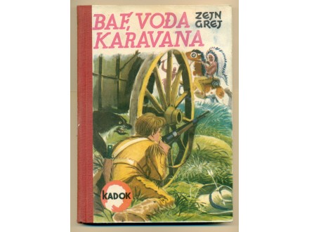 BAF, VOĐA KARAVANA (roman) Zejn Grej