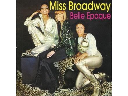 BELLE EPOQUE - Miss Broadway