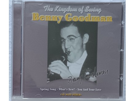 BENNY  GOODMAN  -  THE KINGDOM OF SWING
